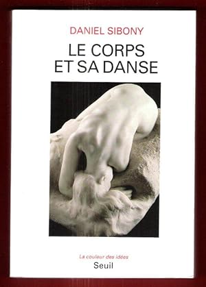 Image du vendeur pour Le Corps et Sa Danse mis en vente par Au vert paradis du livre