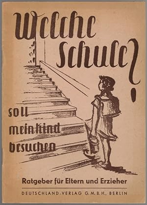 Leitfaden für die Berliner Schule. Gemeinverständlicher Ratgaber für Eltern und Erzieher. Erläute...