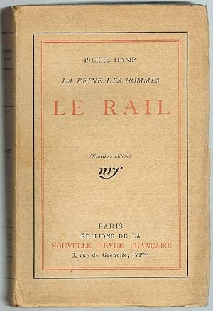 Le Rail. (Neuvième édition). [= La Peine des Hommes].