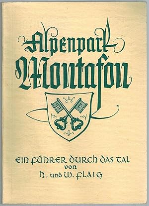 Image du vendeur pour Alpenpark Montafon. Fhrer und Kleine Heimatkunde der Talschaft Montafon in Vorarlberg/sterreich. mis en vente par Antiquariat Fluck