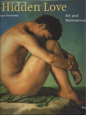 Bild des Verkufers fr A HIDDEN LOVE, Art and Homosexuality zum Verkauf von ART...on paper - 20th Century Art Books