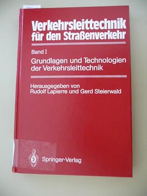 Verkehrsleittechnik für den Straßenverkehr: Band 1: Grundlagen und Technologien der Verkehrsleitt...