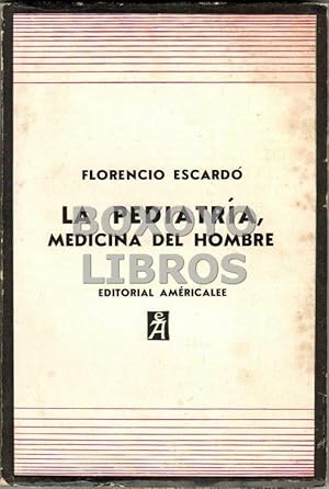 La Pediatría, medicina del hombre. Diez capítulos para un pediatra joven