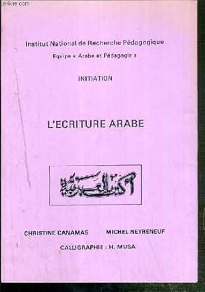 Seller image for INITIATION A L'ECRITURE ARABE for sale by Le-Livre