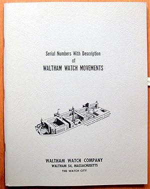 Serial Numbers With Description of Waltham Movements