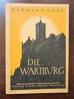 Seller image for Die Wartburg. Kleiner Führer durch die Geschichte, Sagen und Räume der Burg for sale by Rudi Euchler Buchhandlung & Antiquariat