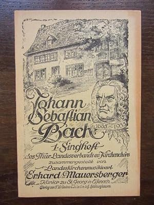 Johann Sebastian Bach 1. Singheft des Thüringer Landesverbands evangelischer Kirchenchöre zusamme...