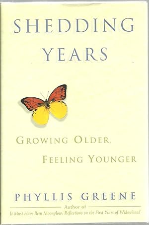 Seller image for shedding Years: Growing Older, Feeling Younger for sale by Sabra Books