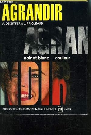 Seller image for AGRANDIR- NOIR ET BLANC COULEUR for sale by Le-Livre