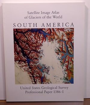 Imagen del vendedor de South America: Satellite Image Atlas of Glaciers of the World a la venta por RON RAMSWICK BOOKS, IOBA