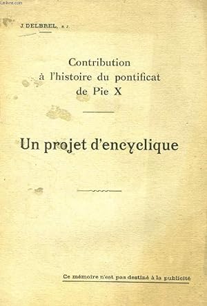 Seller image for CONTRIBUTION A L'HISTOIRE DU PONTIFCAT DE PIE X, UN PROJET D'ENCYCLIQUE for sale by Le-Livre