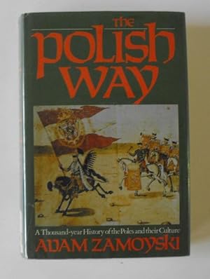 Seller image for The Polish Way: A Thousand Year History of the Poles and Their Culture for sale by Friends of PLYMC