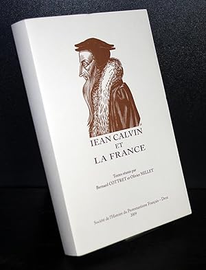 Image du vendeur pour Calvin et la France. Textes reunis par Bernard Cottret et Olivier Millet. (= Bulletin de la Societe de l'Histoire du Protestantisme Francais, Tome 155, 2009). mis en vente par Antiquariat Kretzer