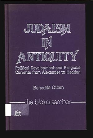 Bild des Verkufers fr Judaism in Antiquity. Political Development and Religious Currents from Alexander to Hadrian. zum Verkauf von Antiquariat Bookfarm