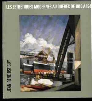 Seller image for Les esthtiques modernes au Qubec de 1916  1946. for sale by Librairie  la bonne occasion