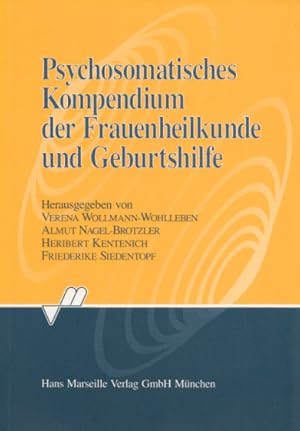 Seller image for Psychosomatisches Kompendium der Frauenheilkunde und Geburtshilfe. Mit 22 Abb. u. 22 Tab. for sale by Buch von den Driesch