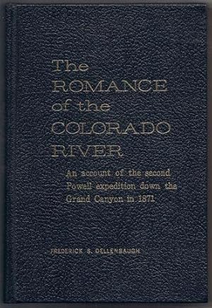 Imagen del vendedor de The Romance of the Colorado River: The Story of Its Discovery in 1540, with an Account of the Later Explorations . a la venta por Lavendier Books