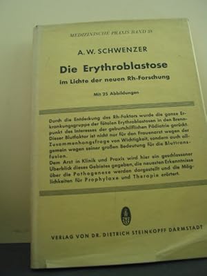 Immagine del venditore per Die Erythroblastose im Lichte der neuen Rh-Forschung. A. W. Schwenzer. Mit einem Geleitw. von H. Naujoks, Medizinische Praxis ; Bd. 38 venduto da Antiquariat-Fischer - Preise inkl. MWST