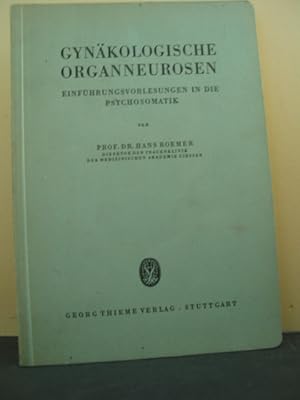 Bild des Verkufers fr Gynkologische Organneurosen. Einfhrungsvorlesungen in die Psychosomatik. zum Verkauf von Antiquariat-Fischer - Preise inkl. MWST