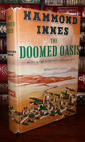 Seller image for THE DOOMED OASIS, A Novel of Arabia for sale by Rare Book Cellar