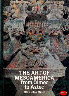 The Art of Mesoamerica: From Olmec to Aztec