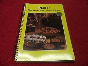 Enjoy!: More Recipes from the Best of Bridge
