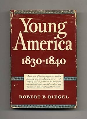 Seller image for Young America: 1830-1840 - 1st Edition/1st Printing for sale by Books Tell You Why  -  ABAA/ILAB