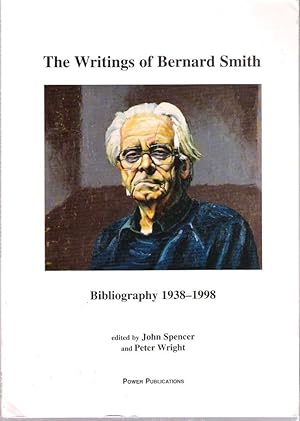 Seller image for The Writings of Bernard Smith : Bibliography 1938-1998 for sale by Mike's Library LLC