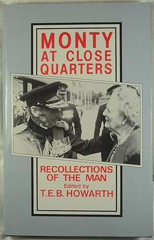 Seller image for Monty At Close Quarters, Recollections Of The Man for sale by Duck Cottage Books