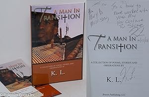 A Man in Transition A Collection of Poems, Stories and Observations