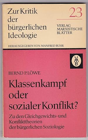 Seller image for Klassenkampf oder sozialer Konflikt? Zu den Gleichgewichts- und Konflikttheorien der brgerlichen Soziologie for sale by Kultgut