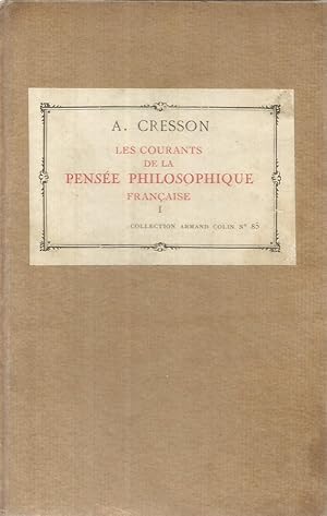 Les courants de la pensée Philosophique Française - tome I