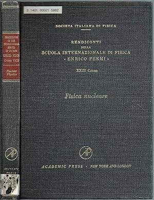 Imagen del vendedor de Proceedings of the International School of Physics ((Enrico Fermi) XXIII Course. Nuclear Physics / Fisica Nucleare a la venta por SUNSET BOOKS
