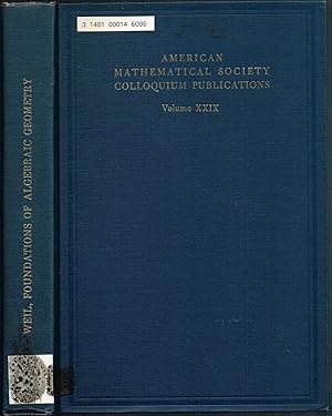 Foundations of Algebraic Geometry (American Mathematical Society Colloquium Publications, Volume ...