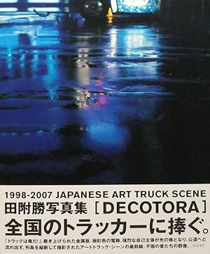 Image du vendeur pour Decotora : 1998-2007 Japanese art truck scene mis en vente par Books by Artists