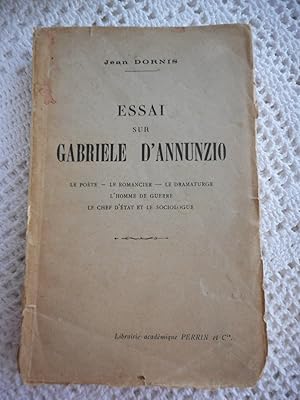 Image du vendeur pour Essai sur Gabriele d'Annunzio - Le poete, le romancier, le dramaturge, l'homme de guerre, le chef d'etat et le sociologue mis en vente par Frederic Delbos