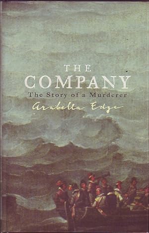 Imagen del vendedor de The Company: The Story of a Murderer a la venta por Mr Pickwick's Fine Old Books