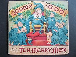 Bild des Verkufers fr GOOGLY-GOO AND HIS TEN MERRY MEN zum Verkauf von The Book Scot