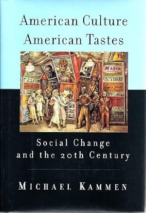 American Culture American Tastes: Social Change and the 20th Century