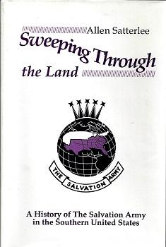 Sweeping Through the Land: A History of The Salvation Army in the Southern United States