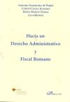 Seller image for Hacia un derecho administrativo y fiscal romano for sale by AG Library