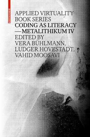 Bild des Verkufers fr Coding as Literacy : Metalithikum IV zum Verkauf von AHA-BUCH GmbH