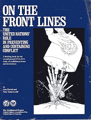 On the Front Lines: The United Nations' Role in Preventing and Containing Conflict