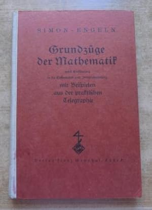 Grundzüge der Mathematik - Nebst Einführung in die Differential- und Integralrechnung. Mit Beispi...