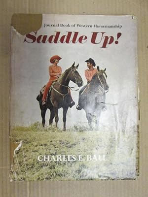 Seller image for Saddle Up! the Farm Journal Book of Western Horsemanship for sale by Goldstone Rare Books