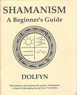 Immagine del venditore per Shamanism A Beginners Guide venduto da BYTOWN BOOKERY