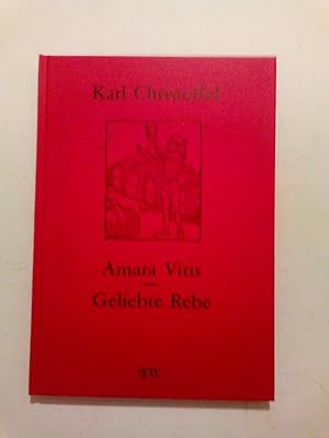 Bild des Verkufers fr Amata Vitis - Geliebte Rebe. Weingeschichten - besinnlich-vergnglich erzhlt in Gedichten zum Verkauf von ANTIQUARIAT Franke BRUDDENBOOKS