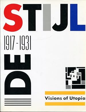 Seller image for De Stijl: 1917-1931, Visions of Utopia for sale by Dearly Departed Books