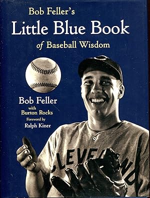 Seller image for Bob Feller's Little Blue Book of Baseball Wisdom for sale by Dearly Departed Books