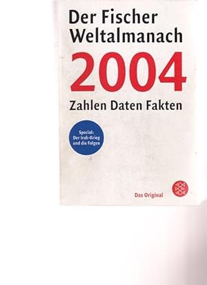 Bild des Verkufers fr Der Fischer Weltalmanach 2004. Zahlen, Daten, Fakten. Special: Der Irak - Krieg und die Folgen. zum Verkauf von Ant. Abrechnungs- und Forstservice ISHGW